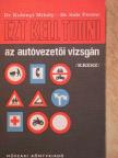 Dr. Kubinyi Mihály - Ezt kell tudni az autóvezetői vizsgán [antikvár]