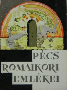 Dr. Fülep Ferenc - Pécs római kori emlékei [antikvár]