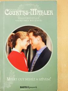Hedwig Courths-Mahler - Miért oly nehéz a szívem? [antikvár]