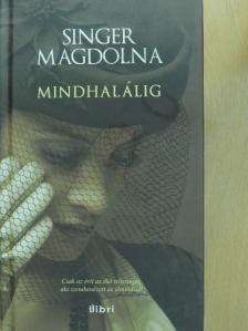 Singer Magdolna - Mindhalálig [antikvár]