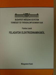 Füstöss László - Feladatok elektrodinamikából [antikvár]