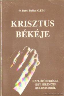 FR. BARSI BALÁZS OFM - Krisztus békéje [antikvár]