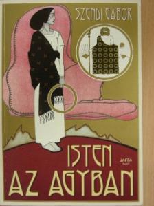 Szendi Gábor - Isten az agyban [antikvár]