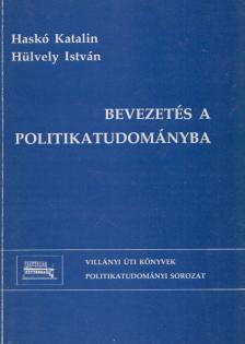 Haskó Katalin, Hülvely István - Bevezetés a politikatudományba [antikvár]