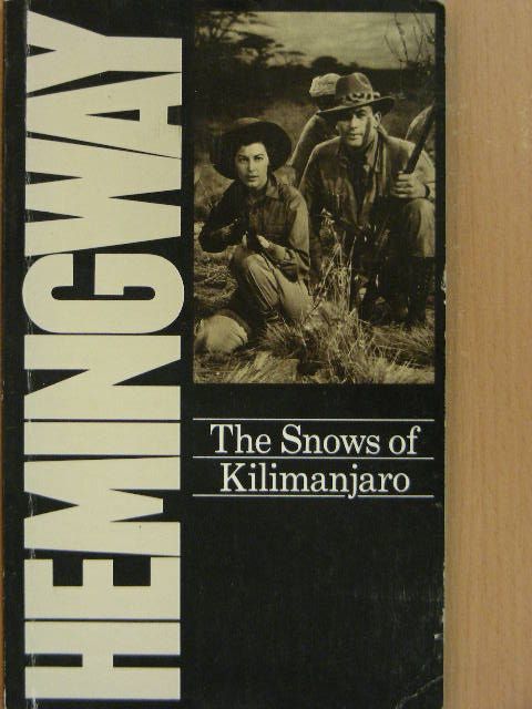 Ernest Hemingway - The Snows of Kilimanjaro [antikvár]