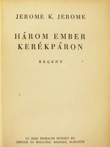 Jerome K. Jerome - Három ember kerékpáron [antikvár]