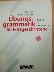 Barbara Scheiner - Übungsgrammatik für Fortgeschrittene [antikvár]