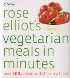 Rose Elliot - Rose Elliot’s Vegetarian Meals In Minutes [antikvár]