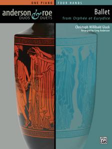 GLUCK, - BALLET FROM ORPHÉE ET ERURYDICE, ONE PIANO FOUR HANDS, ARR. GREG ANDERSON