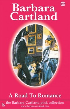 Barbara Cartland - A Road to Romance [eKönyv: epub, mobi]
