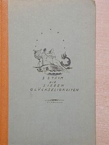 Roland Betsch - Die sieben Glückfeligleiten [antikvár]
