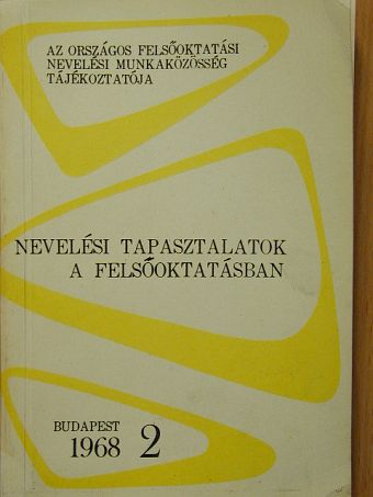 Árvai Jánosné - Nevelési tapasztalatok a felsőoktatásban [antikvár]