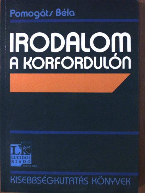 Pomogáts Béla - Irodalom a korfordulón [antikvár]