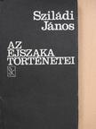 Sziládi János - Az éjszaka történetei/Megközelítések [antikvár]