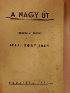 Egry Irén - A nagy út [antikvár]