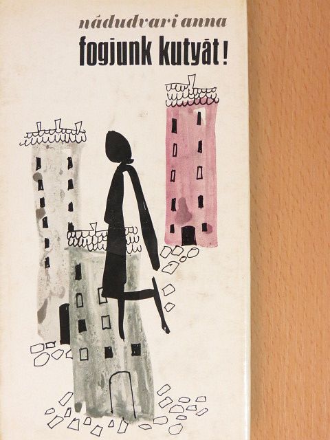 Nádudvari Anna - Fogjunk kutyát! [antikvár]