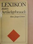 Hans-Jürgen Grimm - Lexikon zum Artikelgebrauch [antikvár]