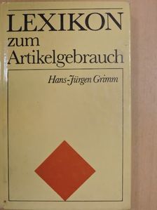 Hans-Jürgen Grimm - Lexikon zum Artikelgebrauch [antikvár]