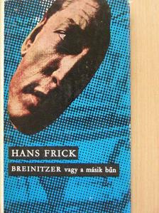 Hans Frick - Breinitzer vagy a másik bűn [antikvár]