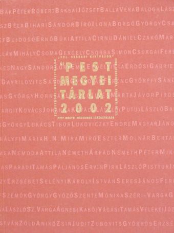 Újpest megyei tárlat 2002 [antikvár]