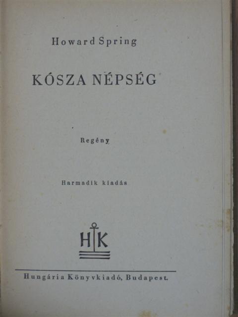 Howard Spring - Kósza népség [antikvár]