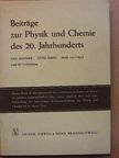 A. Flammersfeld - Beiträge zur Physik und Chemie des 20. Jahrhunderts [antikvár]