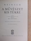 Reinach - A művészet kis tükre [antikvár]