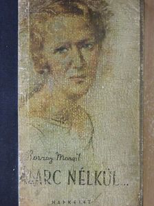 Bozzay Margit - Álarc nélkül... [antikvár]