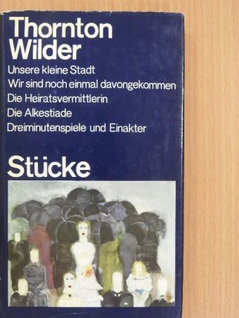 Thornton Wilder - Stücke [antikvár]