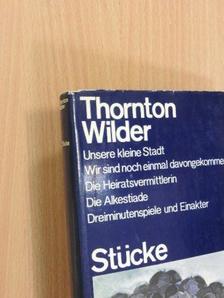Thornton Wilder - Stücke [antikvár]