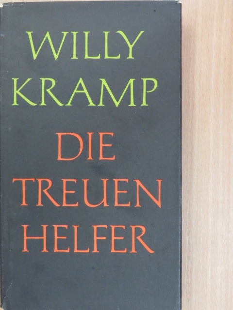 Willy Kramp - Die Treuen Helfer [antikvár]