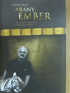 Csúri Ákos - Arany, ember (dedikált példány) [antikvár]