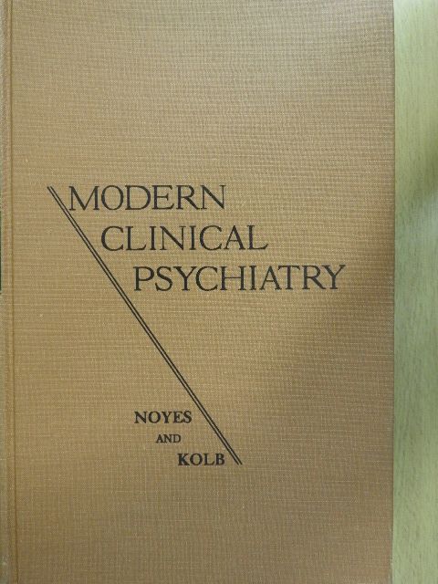 Arthur P. Noyes, M.D. - Modern Clinical Psychiatry [antikvár]