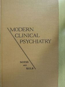 Arthur P. Noyes, M.D. - Modern Clinical Psychiatry [antikvár]