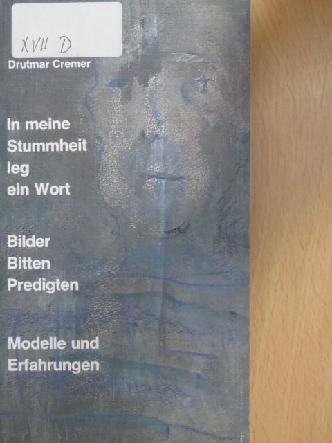 Drutmar Cremer - In meine Stummheit leg ein Wort [antikvár]