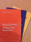 Thürmer Gyula - Balszemmel 1-3. (dedikált példány) [antikvár]