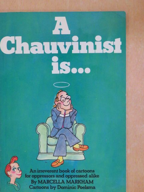 Marcella Markham - A Chauvinist is... [antikvár]