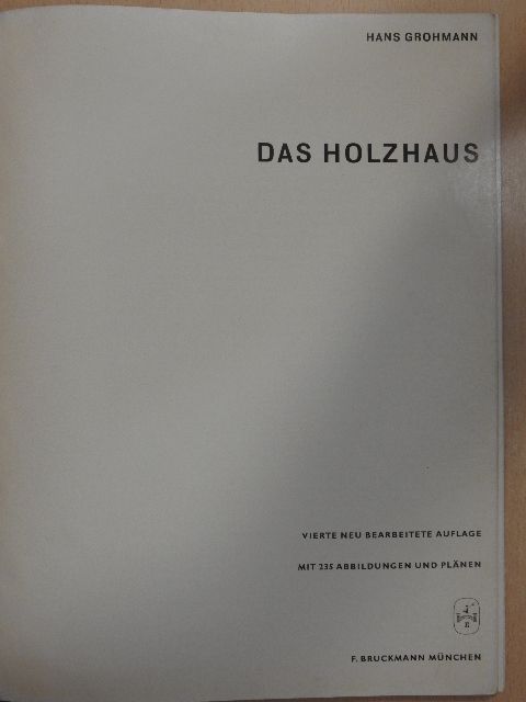Hans Grohmann - Das Holzhaus [antikvár]