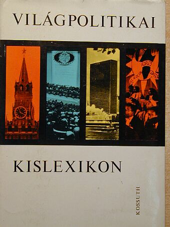 Bácskai Tamás - Világpolitikai kislexikon [antikvár]