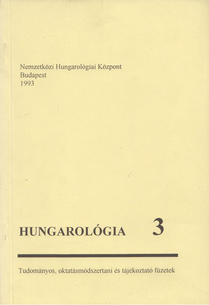 Hegedűs Rita (szerk.), Kőrösi Zoltánné (szerk.), Tarnói László (szerk.) - Hungarológia 3. [antikvár]