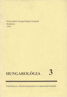 Hegedűs Rita (szerk.), Kőrösi Zoltánné (szerk.), Tarnói László (szerk.) - Hungarológia 3. [antikvár]