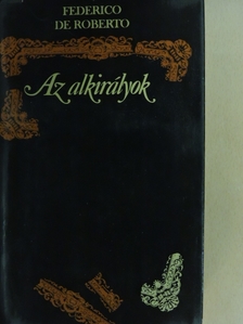 Federico de Roberto - Az alkirályok [antikvár]