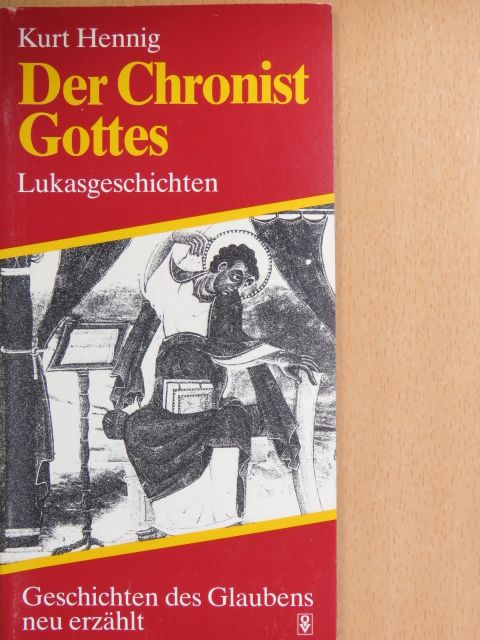 Kurt Hennig - Der Chronist Gottes [antikvár]
