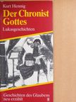 Kurt Hennig - Der Chronist Gottes [antikvár]