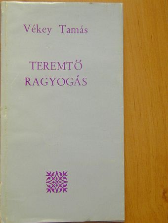 Vékey Tamás - Teremtő ragyogás [antikvár]
