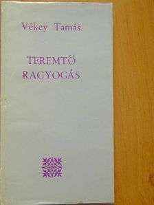 Vékey Tamás - Teremtő ragyogás [antikvár]