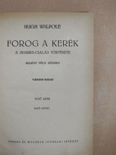 Hugh Walpole - Forog a kerék I/1-2. [antikvár]