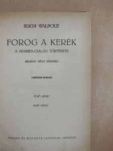 Hugh Walpole - Forog a kerék I/1-2. [antikvár]