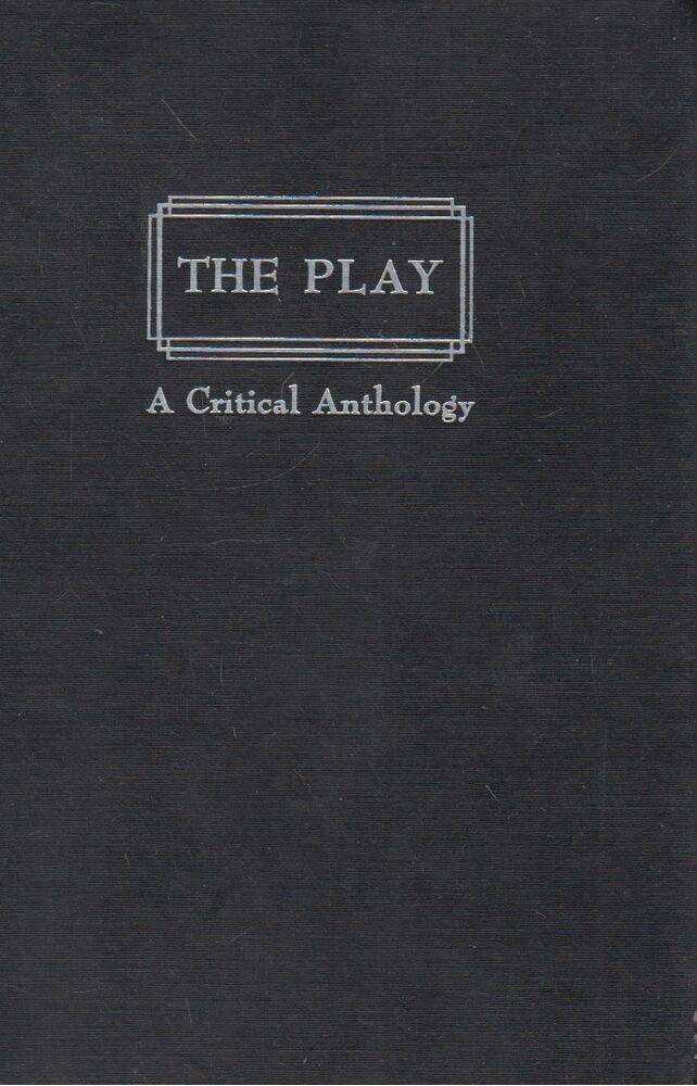 Eric Bentley - The Play: a Critical Anthology [antikvár]