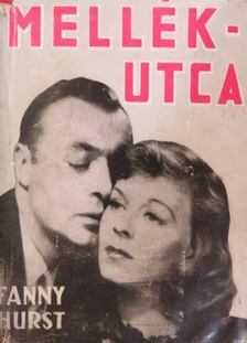 Hurst, Fannie - Mellékutca [antikvár]